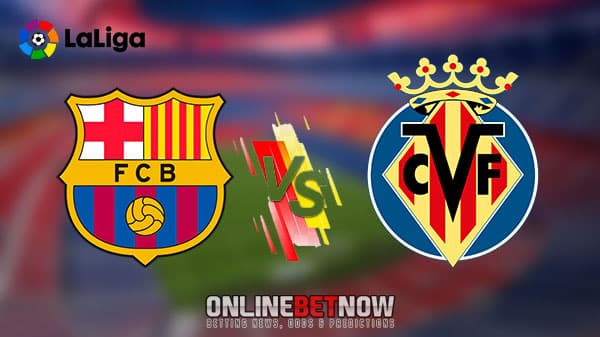 12BET Prediction La Liga: Barcelona vs. Villarreal
