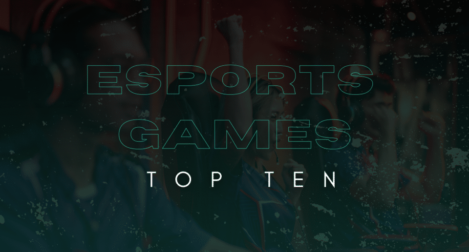 Top 10 Esports Games That Dominate the Virtual Arena