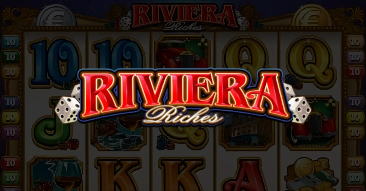 Riviera Riches Slot: Luxury Spins and Lavish Wins