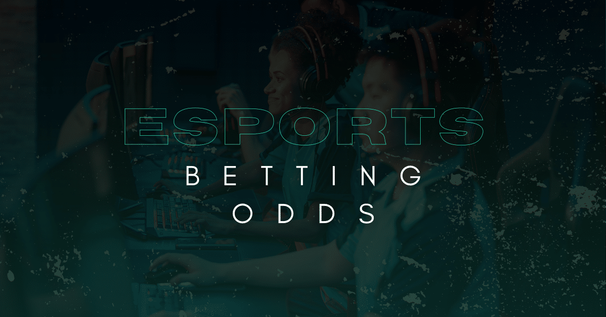 eSports Betting Odds Explained